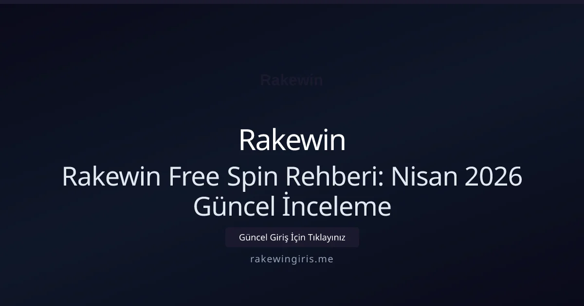 Rakewin Free Spin Rehberi: İnceleme - Rakewin rehber görseli