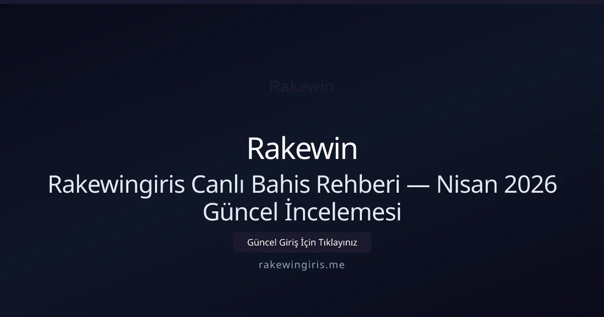 Rakewingiris Canlı Bahis Rehberi — İncelemesi - Rakewin rehber görseli